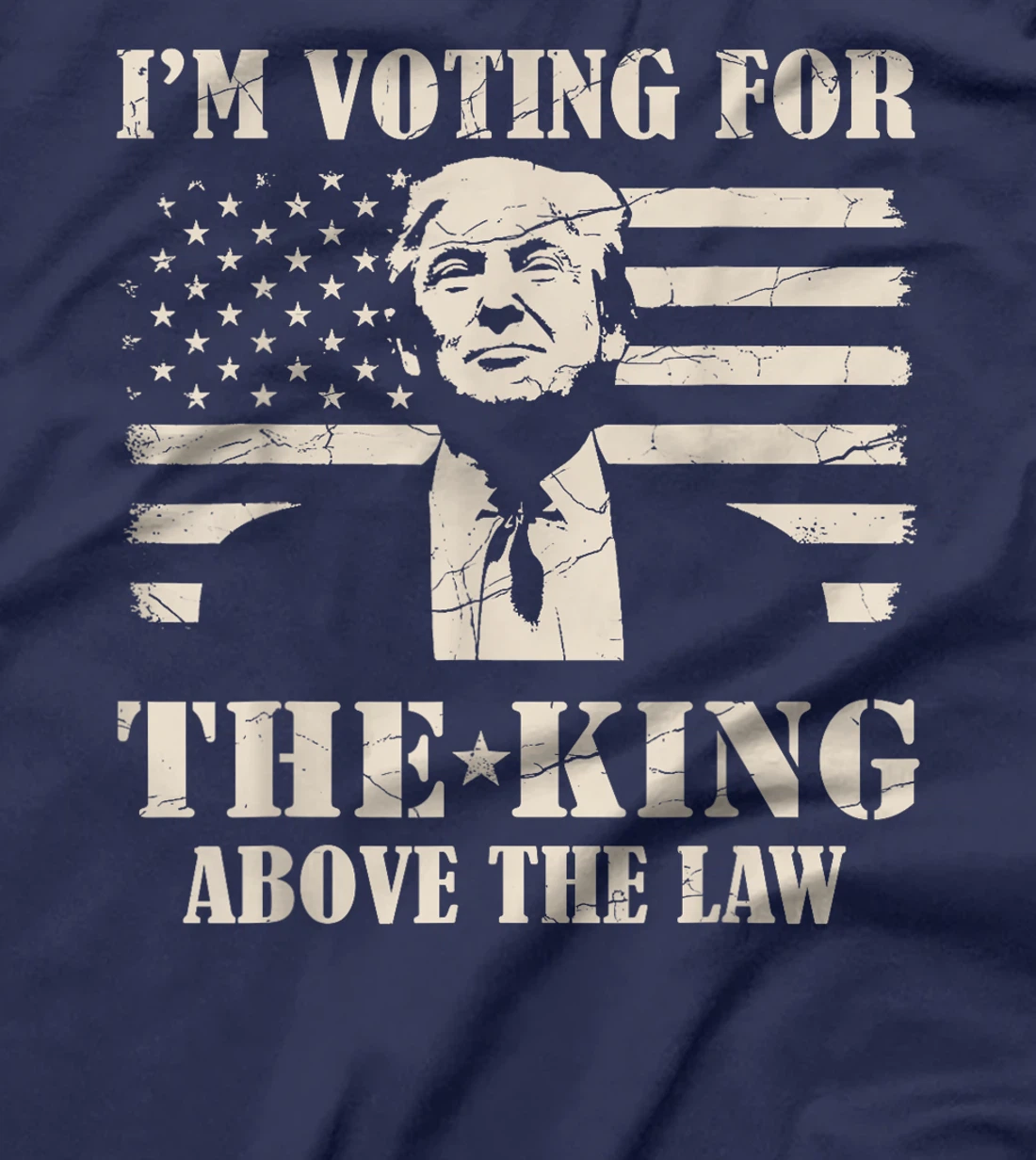 Funny Trump I'm Voting For The King Above The Law Trump 2024 T-Shirt