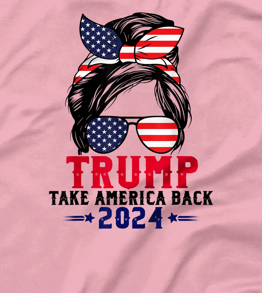 Womens Trump 2024 Take America Back Messy Bun Girl US American Flag T-Shirt