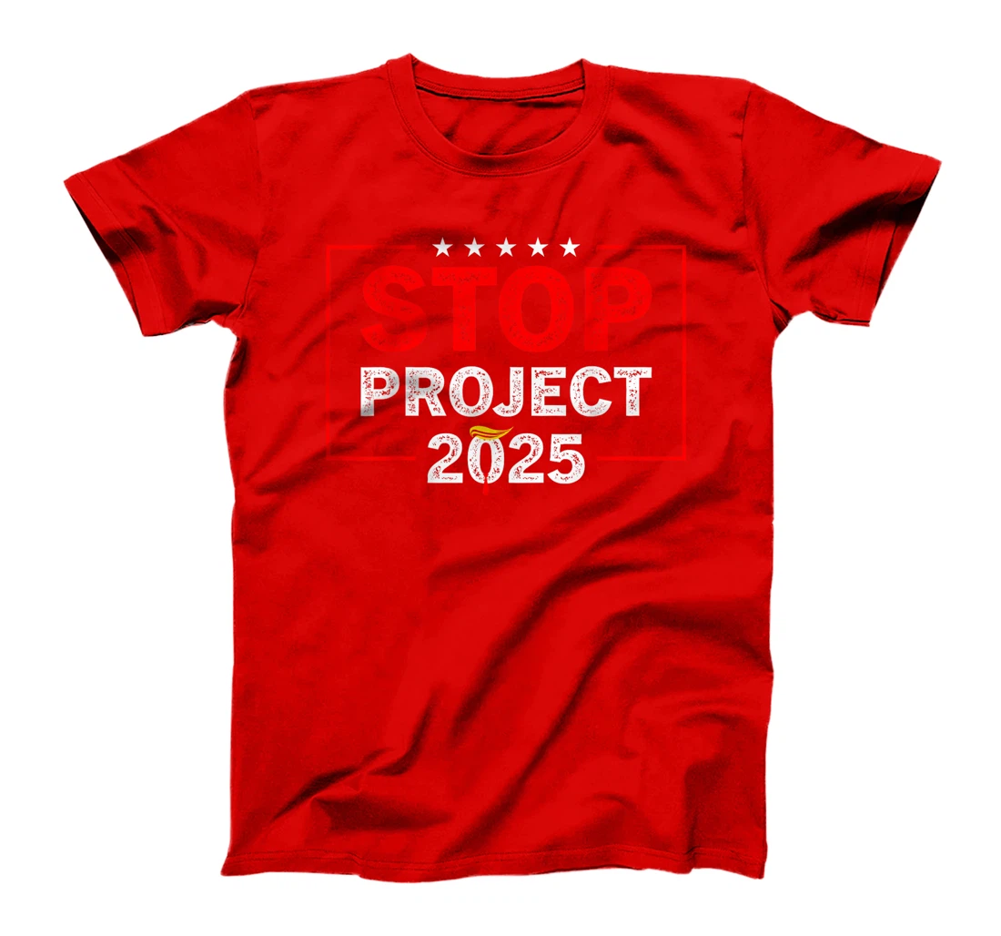 Stop Project 2025 Trump's Project Anti Trump T-Shirt