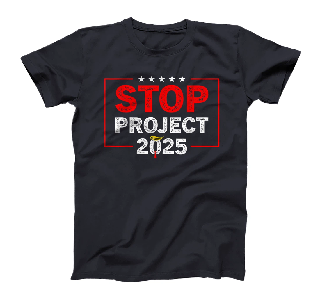 Stop Project 2025 Trump's Project Anti Trump T-Shirt