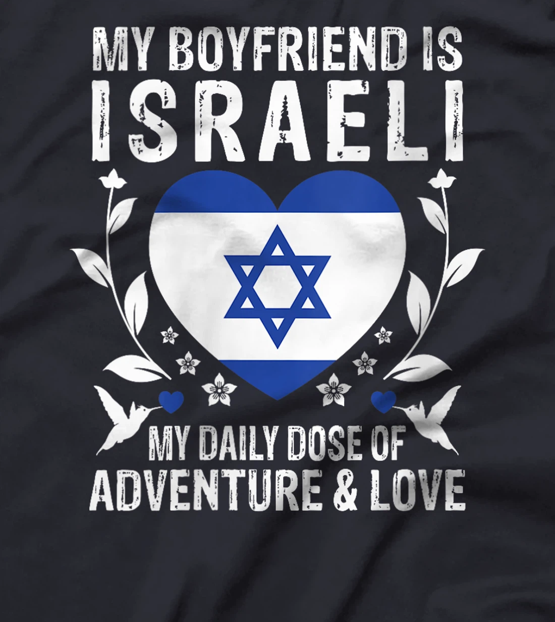 Womens My Boyfriend Is Israeli Boyfriend Israel Flag T-Shirt