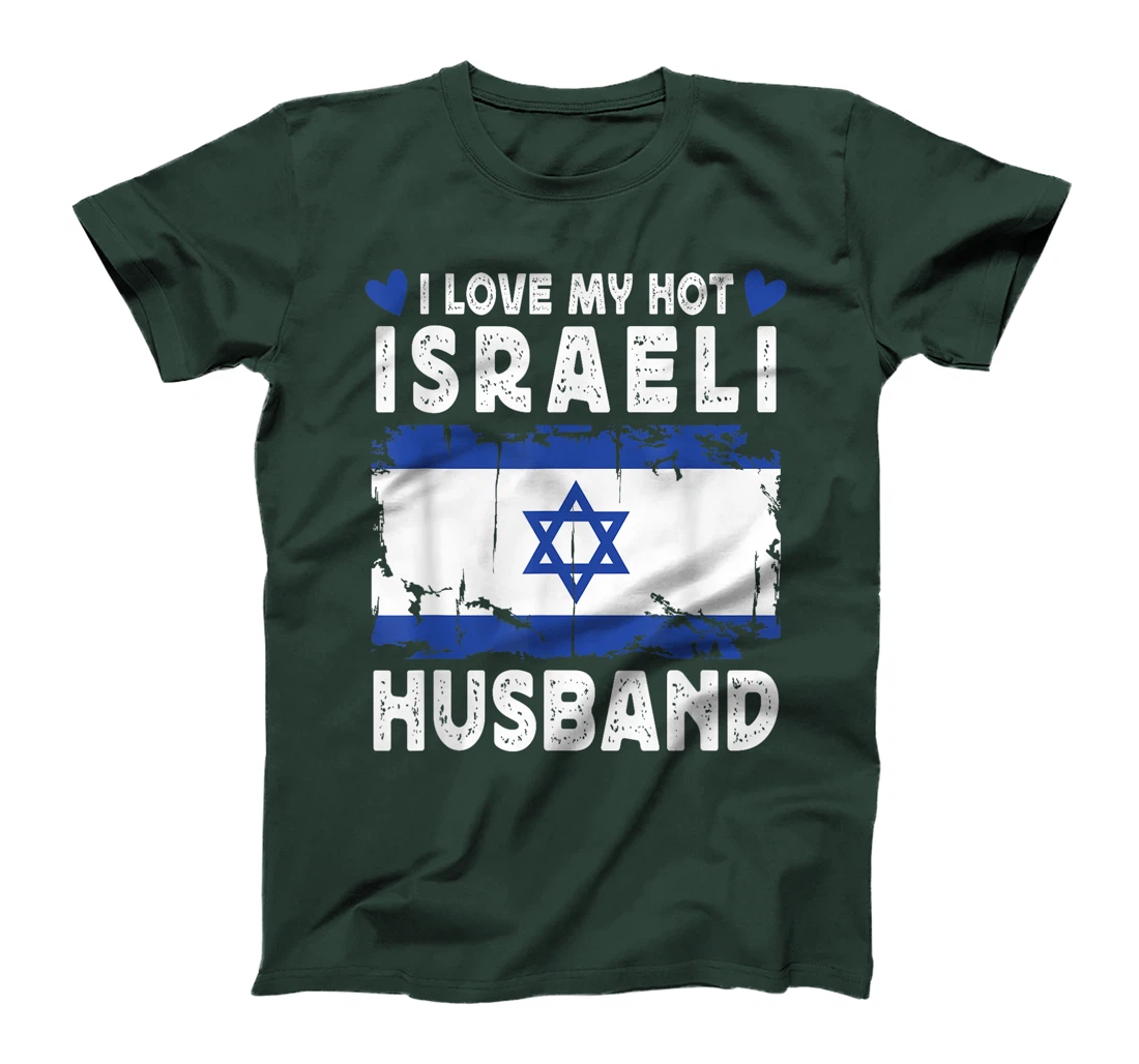 I Love My Hot Israeli husband Spouses Israel Flag T-Shirt