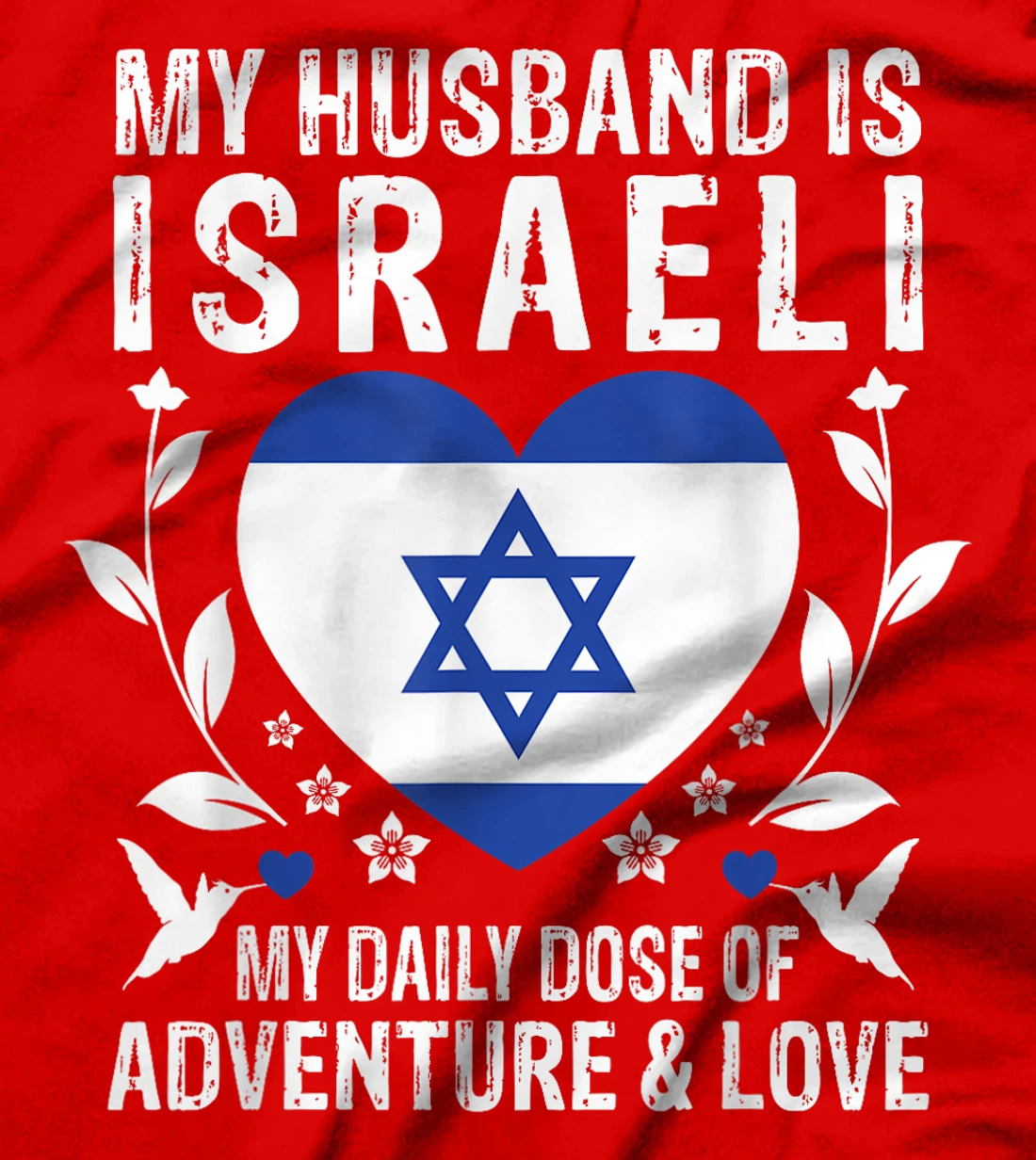My Husband Is Israeli Husband Israel Flag T-Shirt