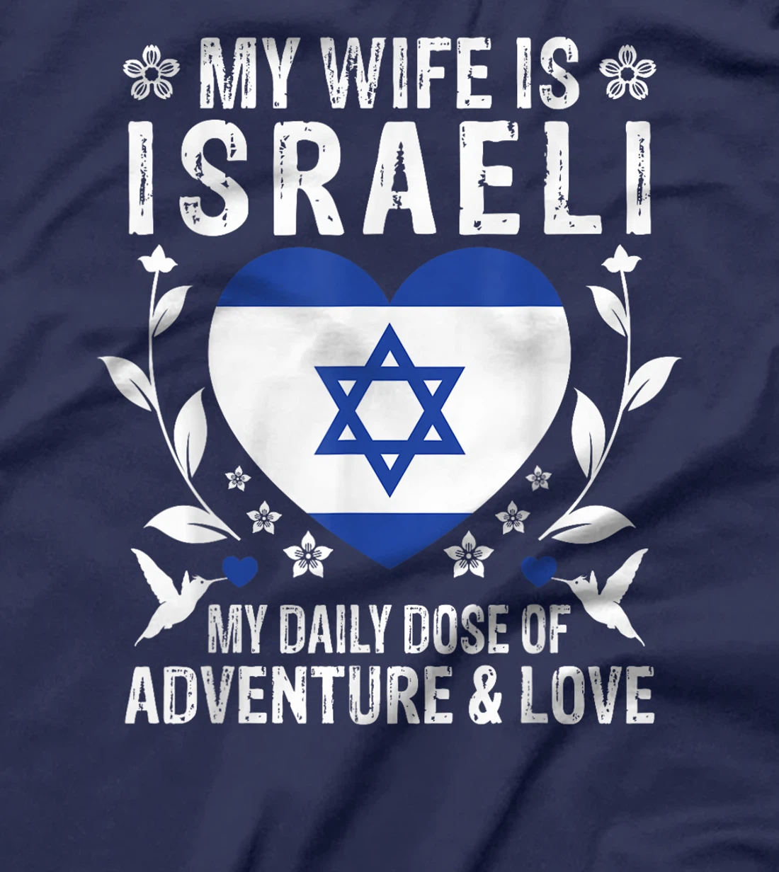 My Wife Is Israeli Wife Israel Flag Spouses T-Shirt