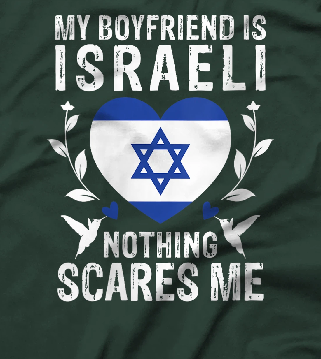 Womens My Boyfriend Is Israeli Nothing Scares Me Israel Flag T-Shirt
