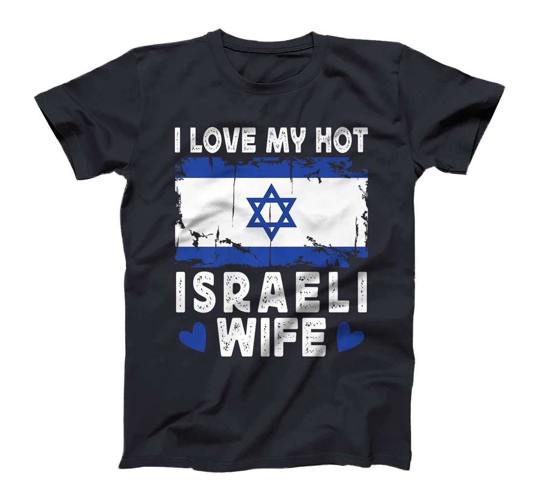 I Love My Hot Israeli Wife Spouses Israel Flag Premium T-Shirt