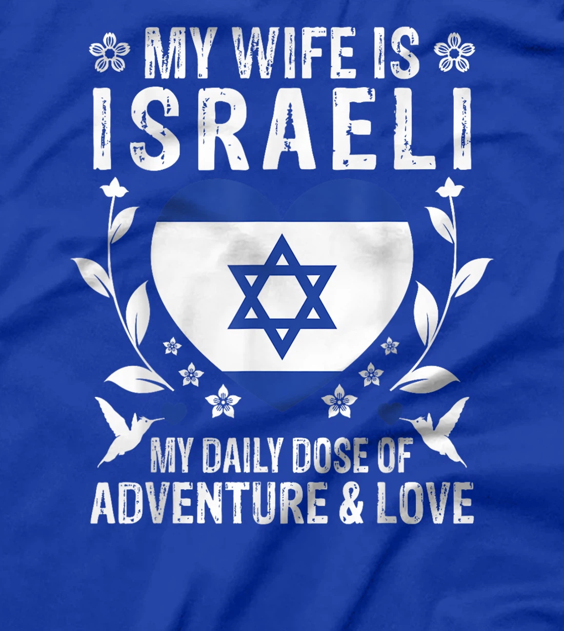 My Wife Is Israeli Wife Israel Flag Spouses T-Shirt