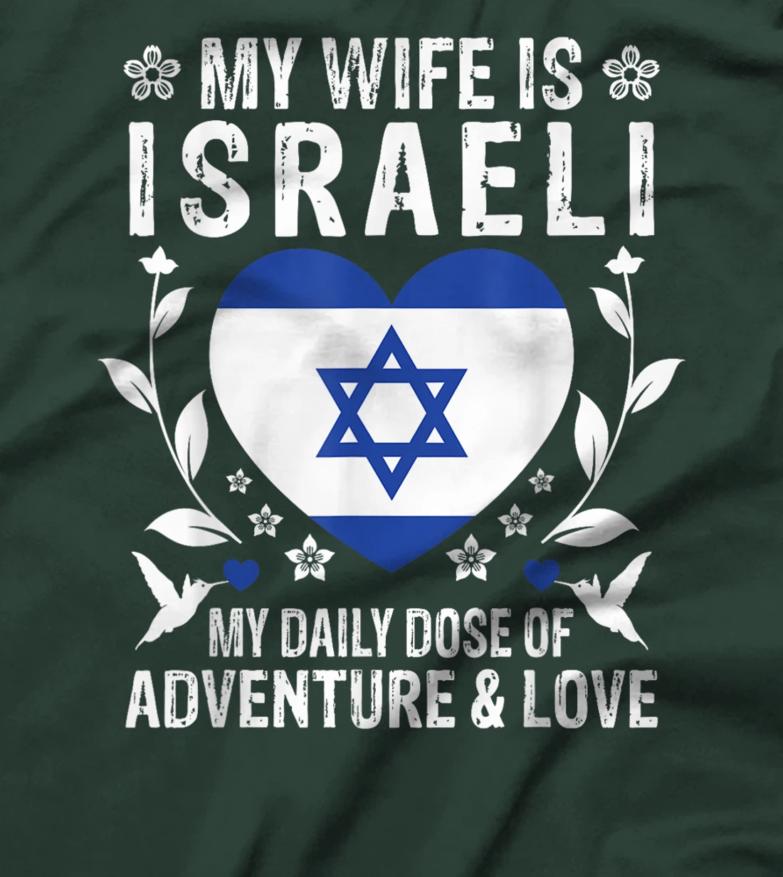 My Wife Is Israeli Wife Israel Flag Spouses T-Shirt
