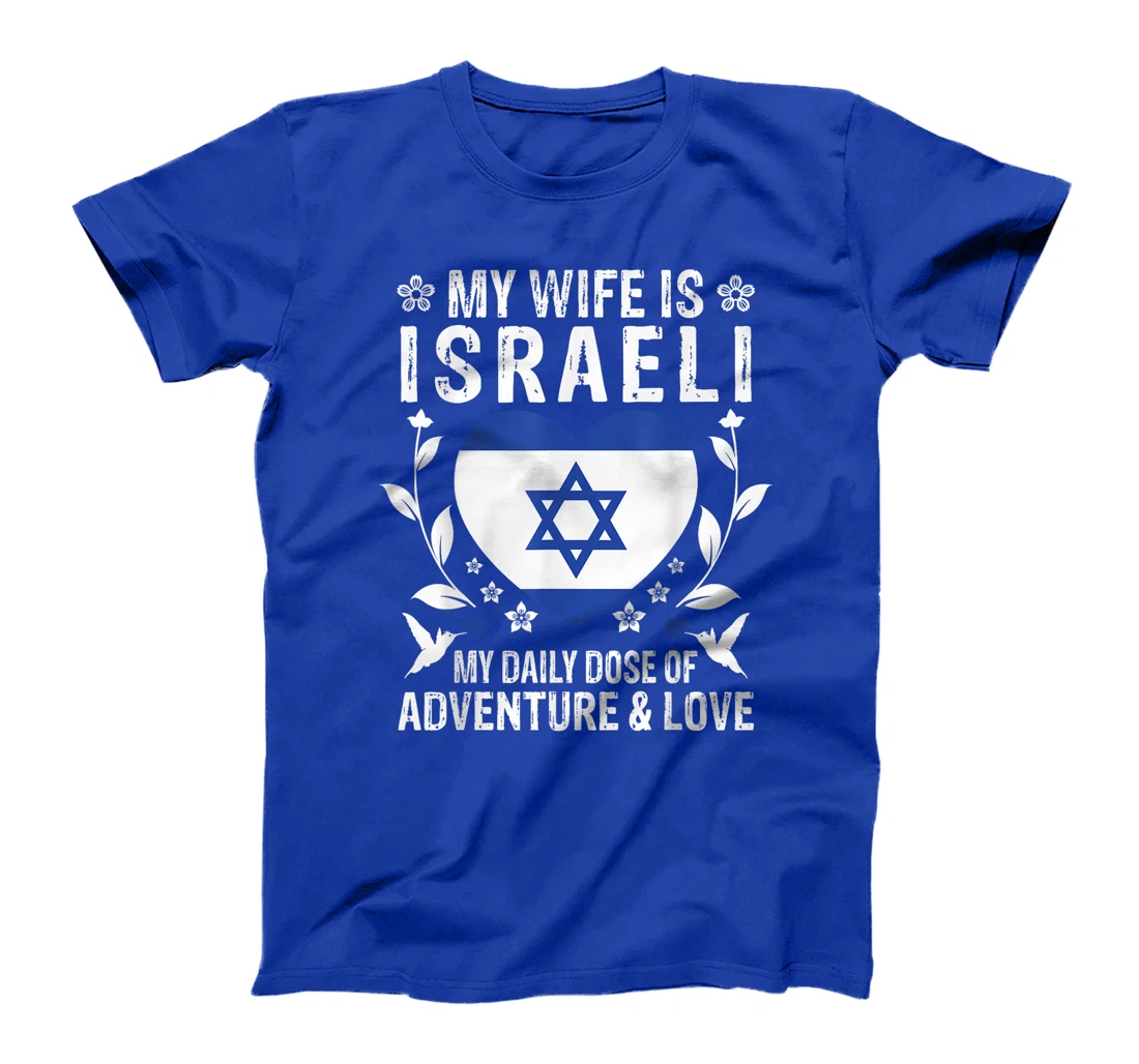 My Wife Is Israeli Wife Israel Flag Spouses T-Shirt