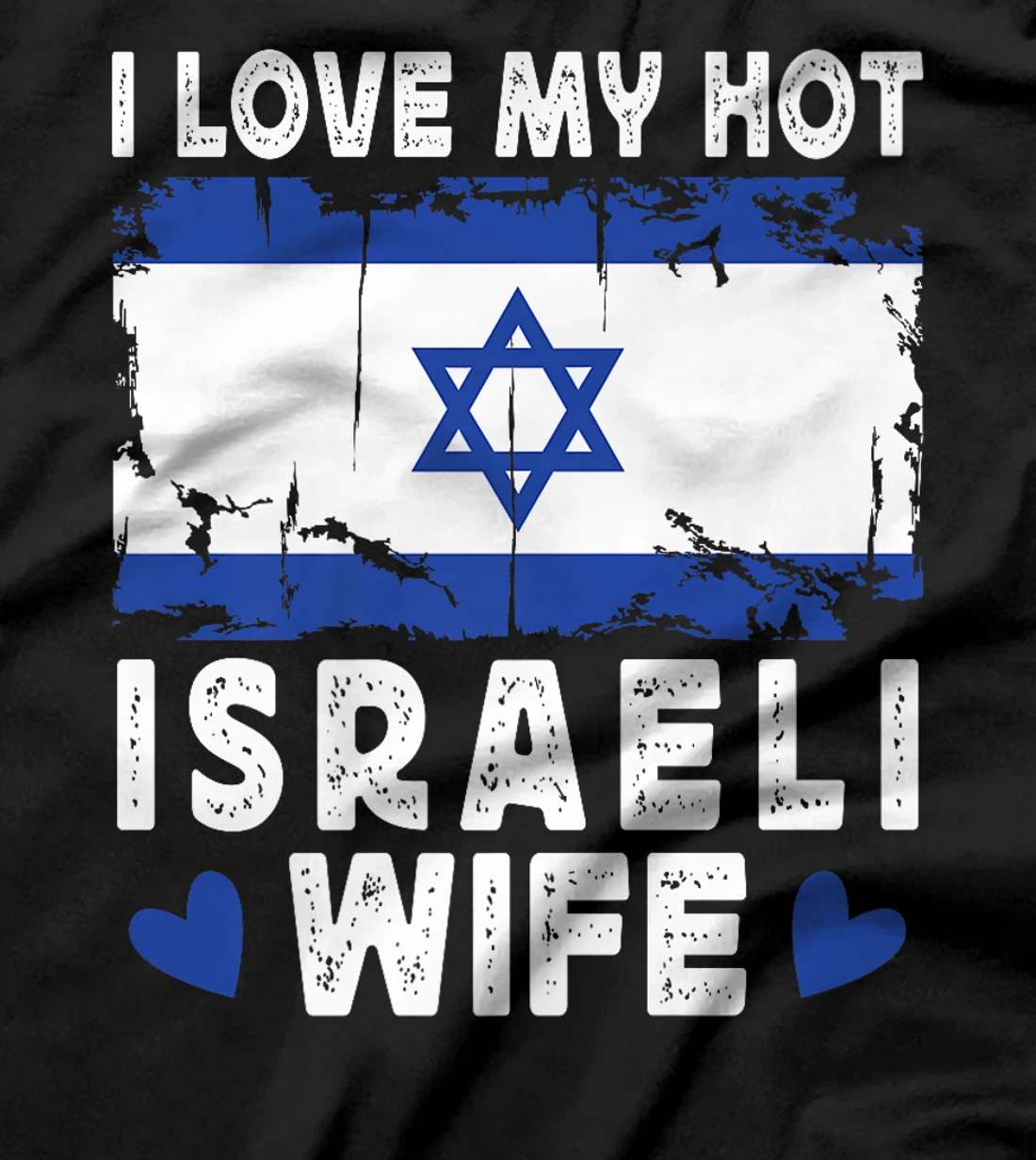 I Love My Hot Israeli Wife Spouses Israel Flag Premium T-Shirt