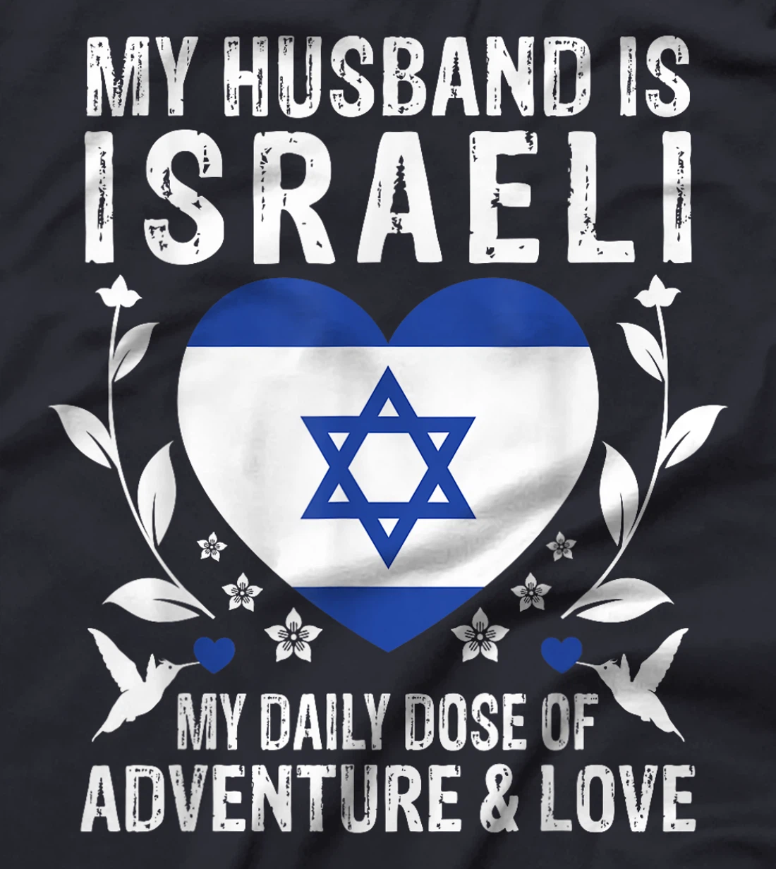 My Husband Is Israeli Husband Israel Flag T-Shirt