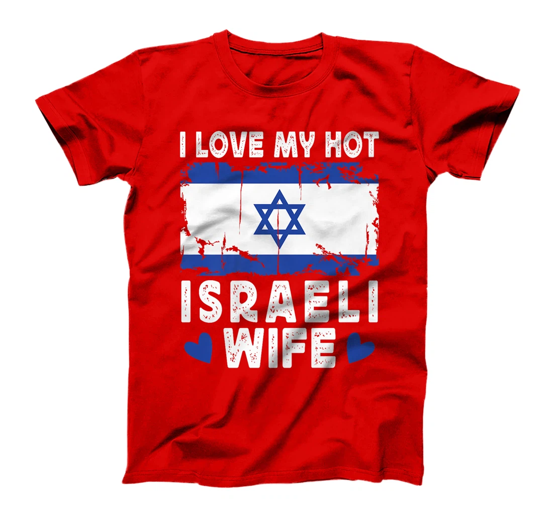 I Love My Hot Israeli Wife Spouses Israel Flag Premium T-Shirt