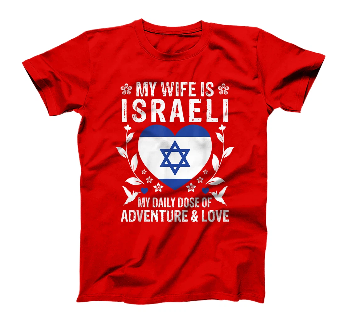 My Wife Is Israeli Wife Israel Flag Spouses T-Shirt