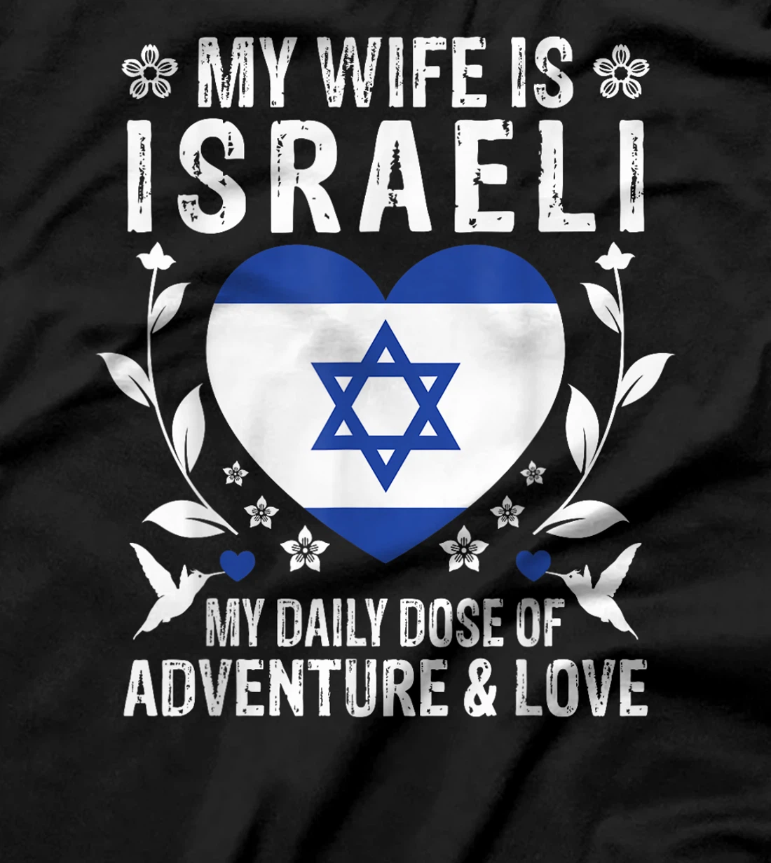 My Wife Is Israeli Wife Israel Flag Spouses T-Shirt