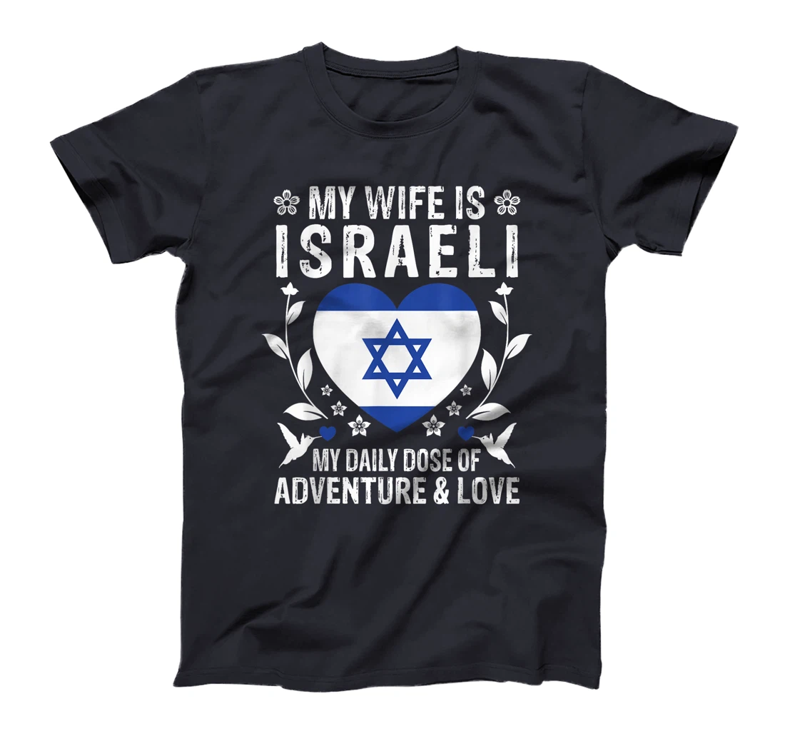My Wife Is Israeli Wife Israel Flag Spouses T-Shirt