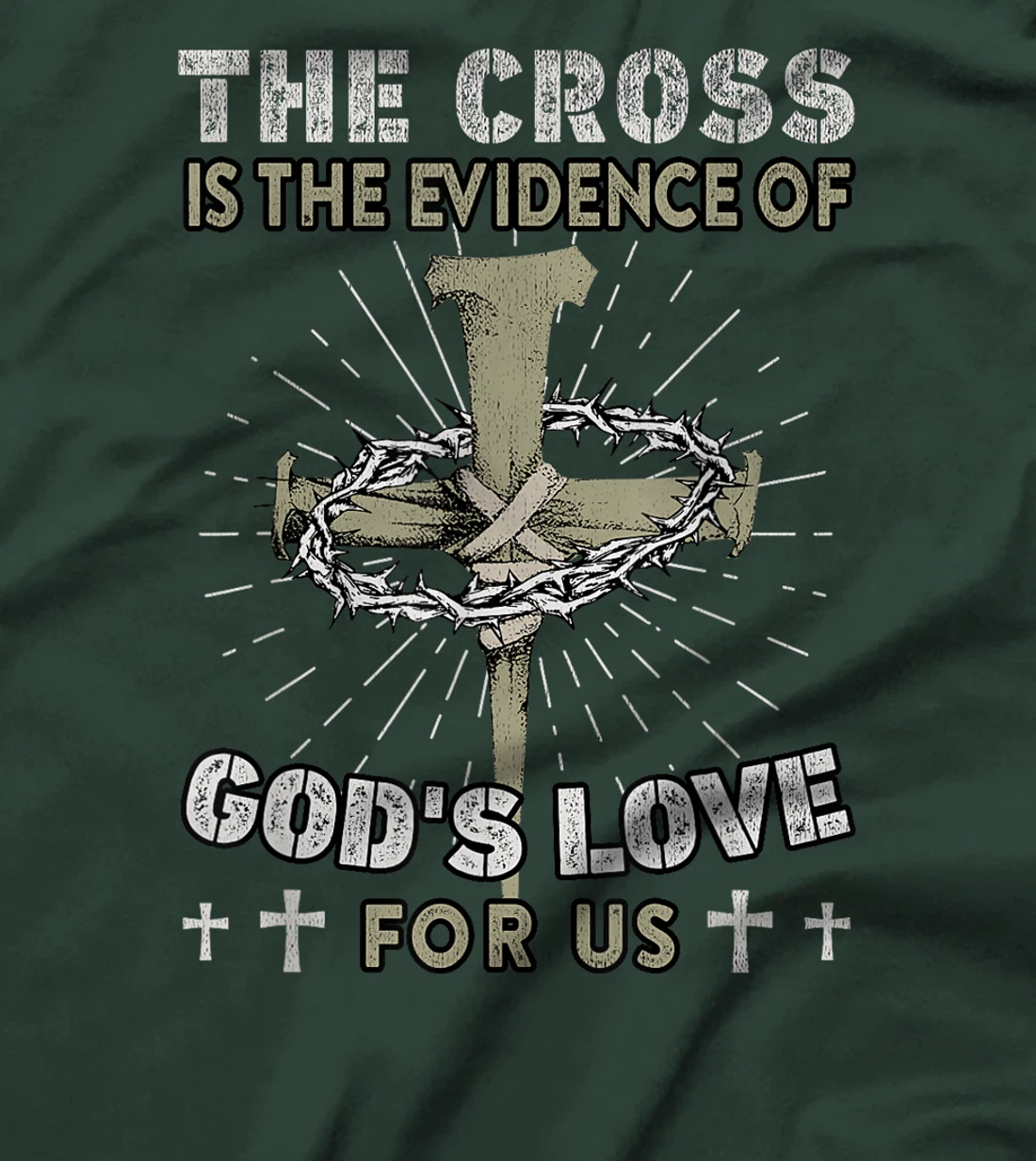The Cross Is The Evidence Of God's Love For Us Vintage Bible T-Shirt