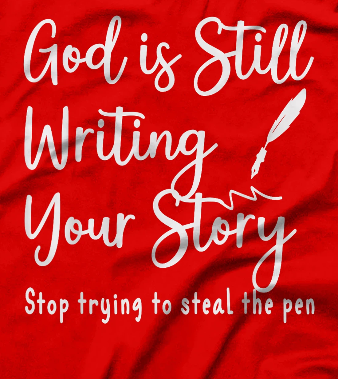 God Is Still Writing Your Vintage Bible Story Stop Trying To T-Shirt