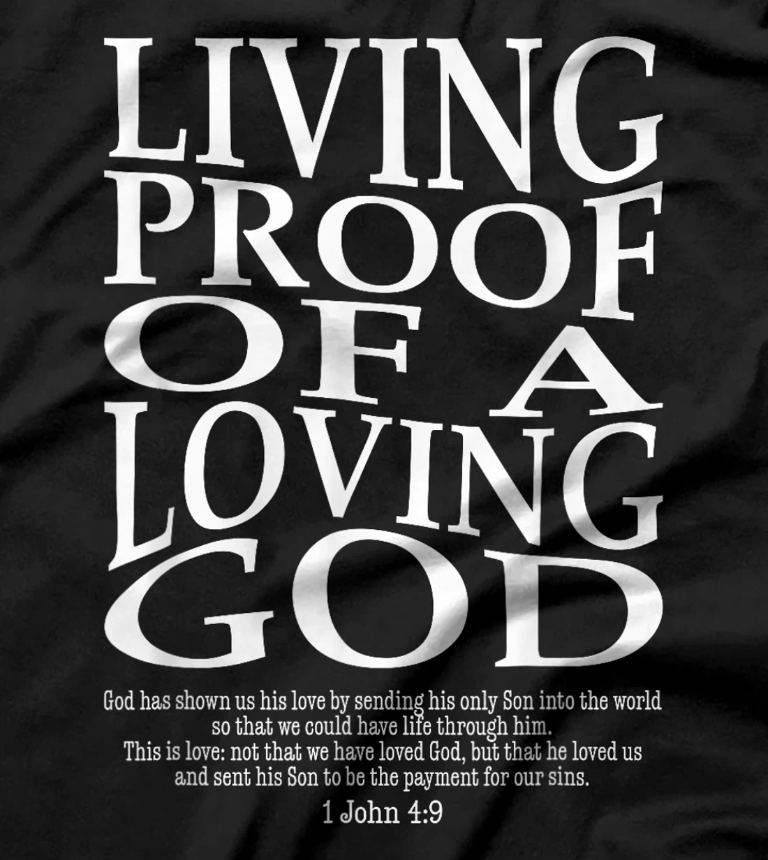 Living Proof Of A Loving God Vintage Faith Jesus Bible Verse T-Shirt