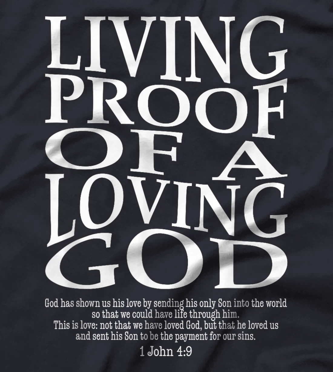 Living Proof Of A Loving God Vintage Faith Jesus Bible Verse T-Shirt