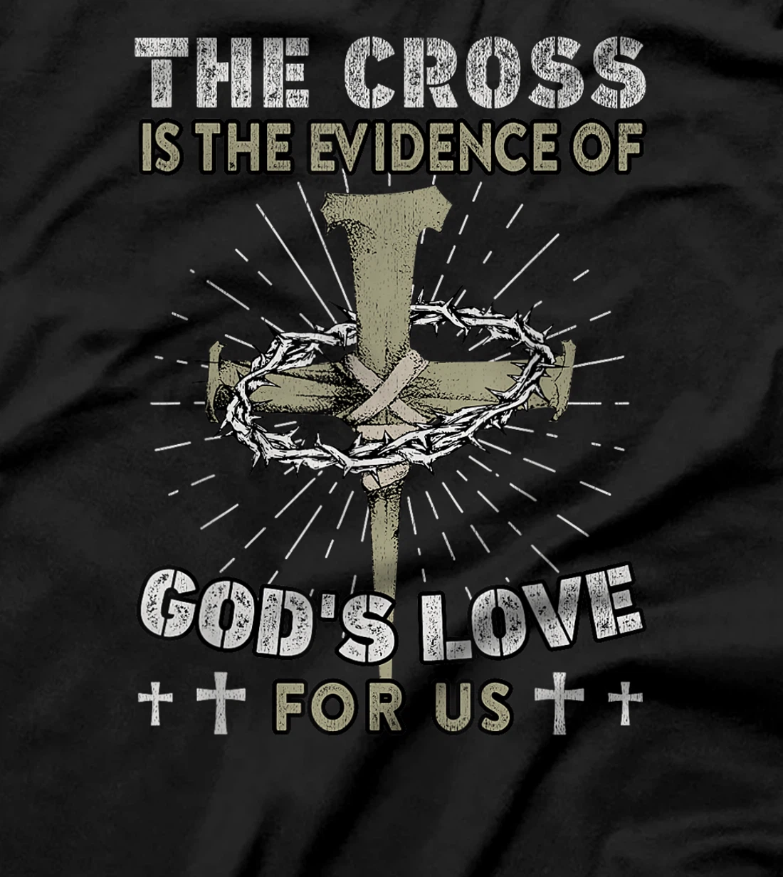 The Cross Is The Evidence Of God's Love For Us Vintage Bible T-Shirt
