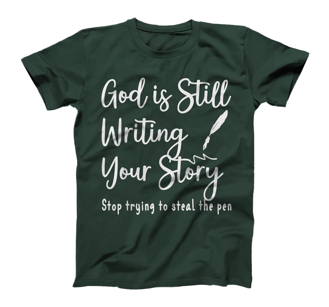 God Is Still Writing Your Vintage Bible Story Stop Trying To T-Shirt