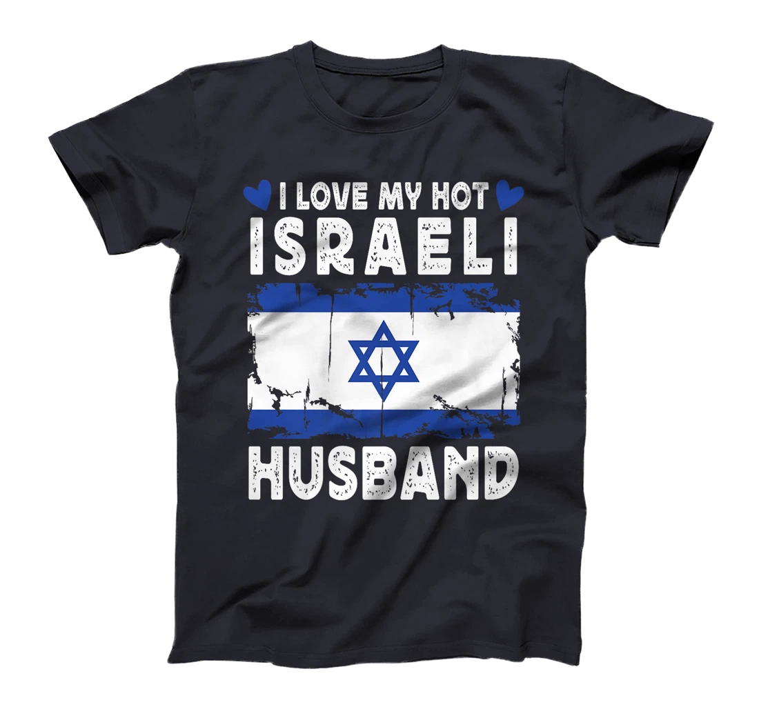 I Love My Hot Israeli husband Spouses Israel Flag Premium T-Shirt