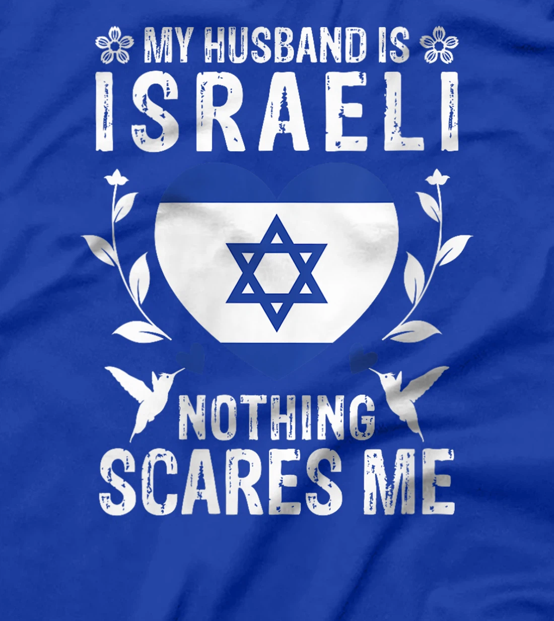 Womens My Husband Is Israeli Nothing Scares Me Israeli Husband T-Shirt