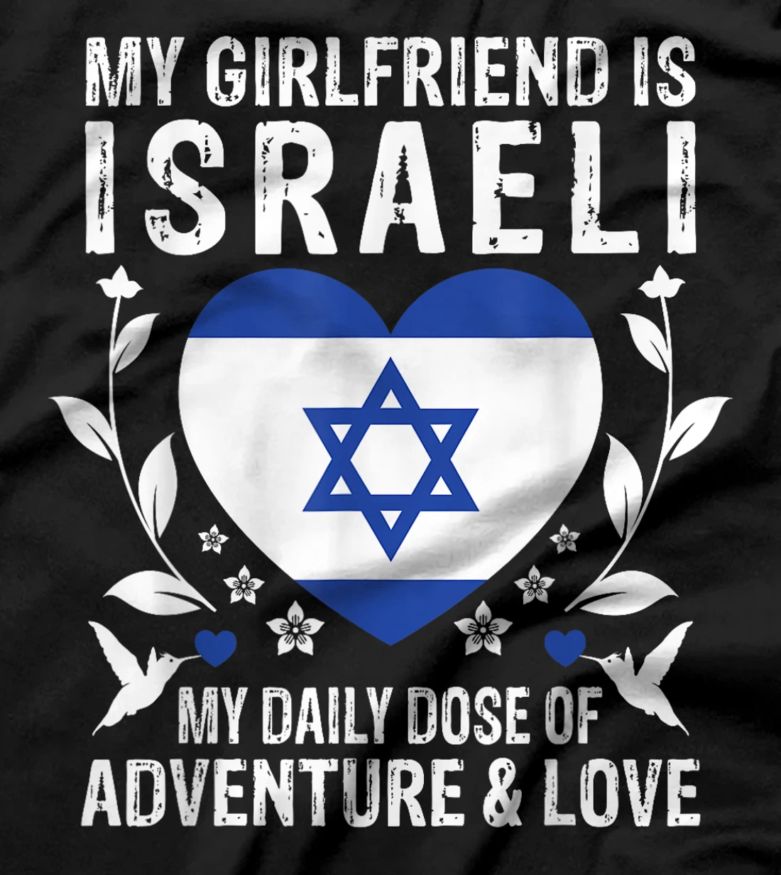 My Girlfriend Is Israeli Girlfriend Israel Flag T-Shirt