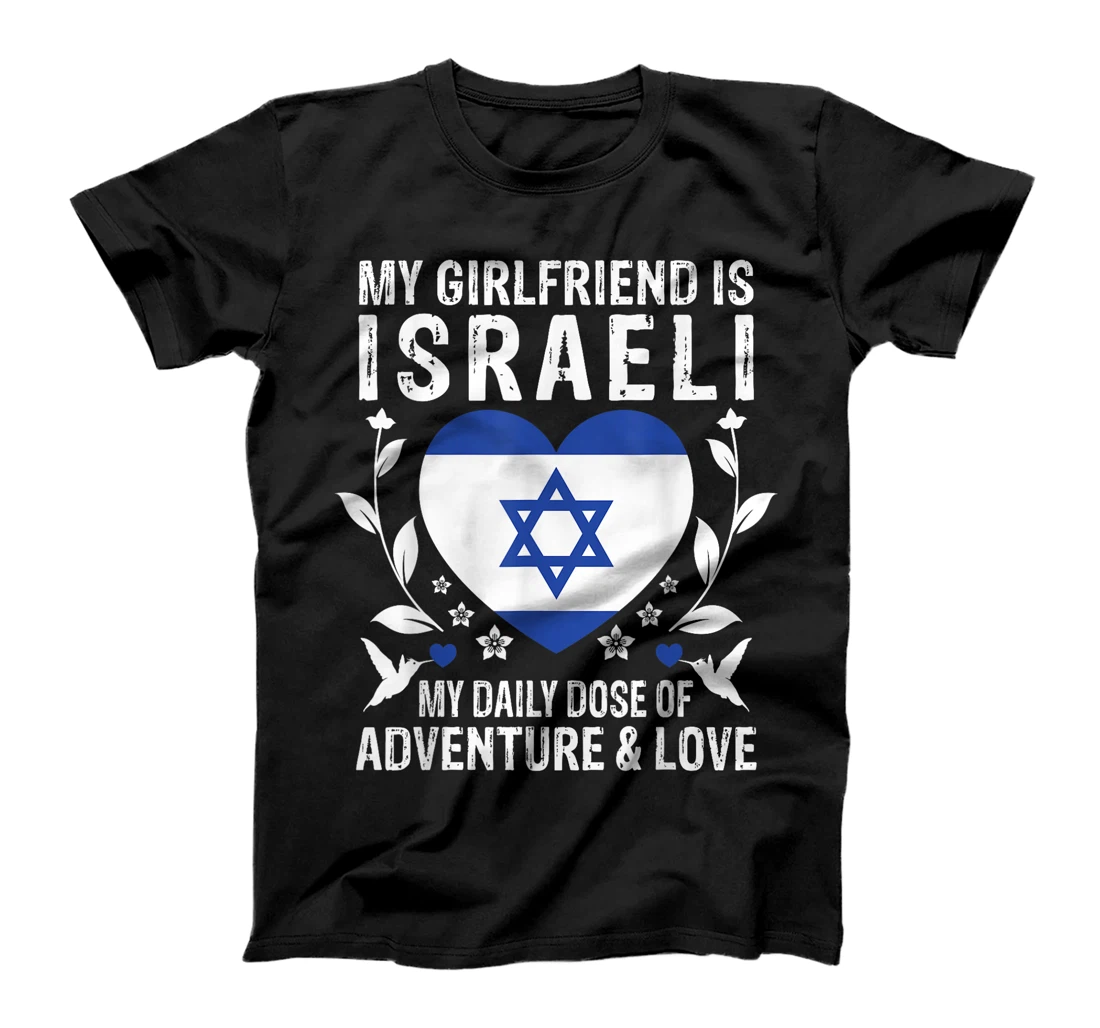 My Girlfriend Is Israeli Girlfriend Israel Flag T-Shirt