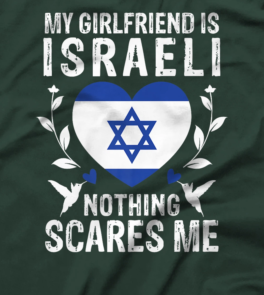 My Girlfriend Is Israeli Nothing Scares Me Israel Flag Premium T-Shirt