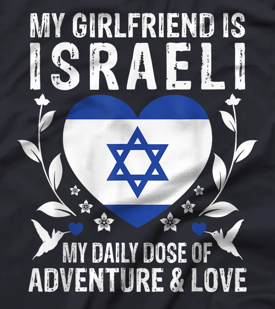 My Girlfriend Is Israeli Girlfriend Israel Flag T-Shirt