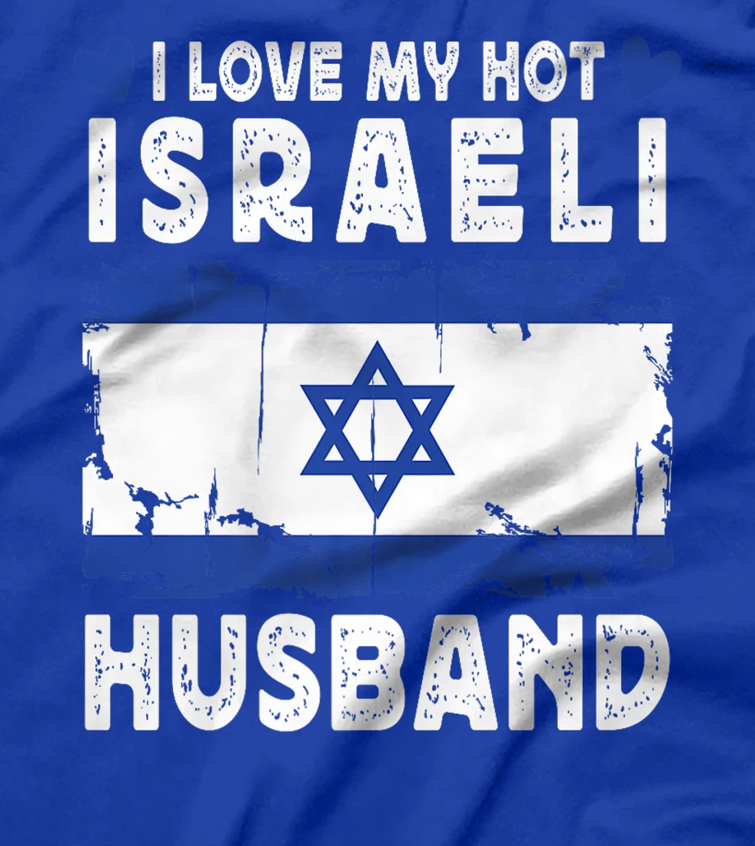 I Love My Hot Israeli husband Spouses Israel Flag Premium T-Shirt