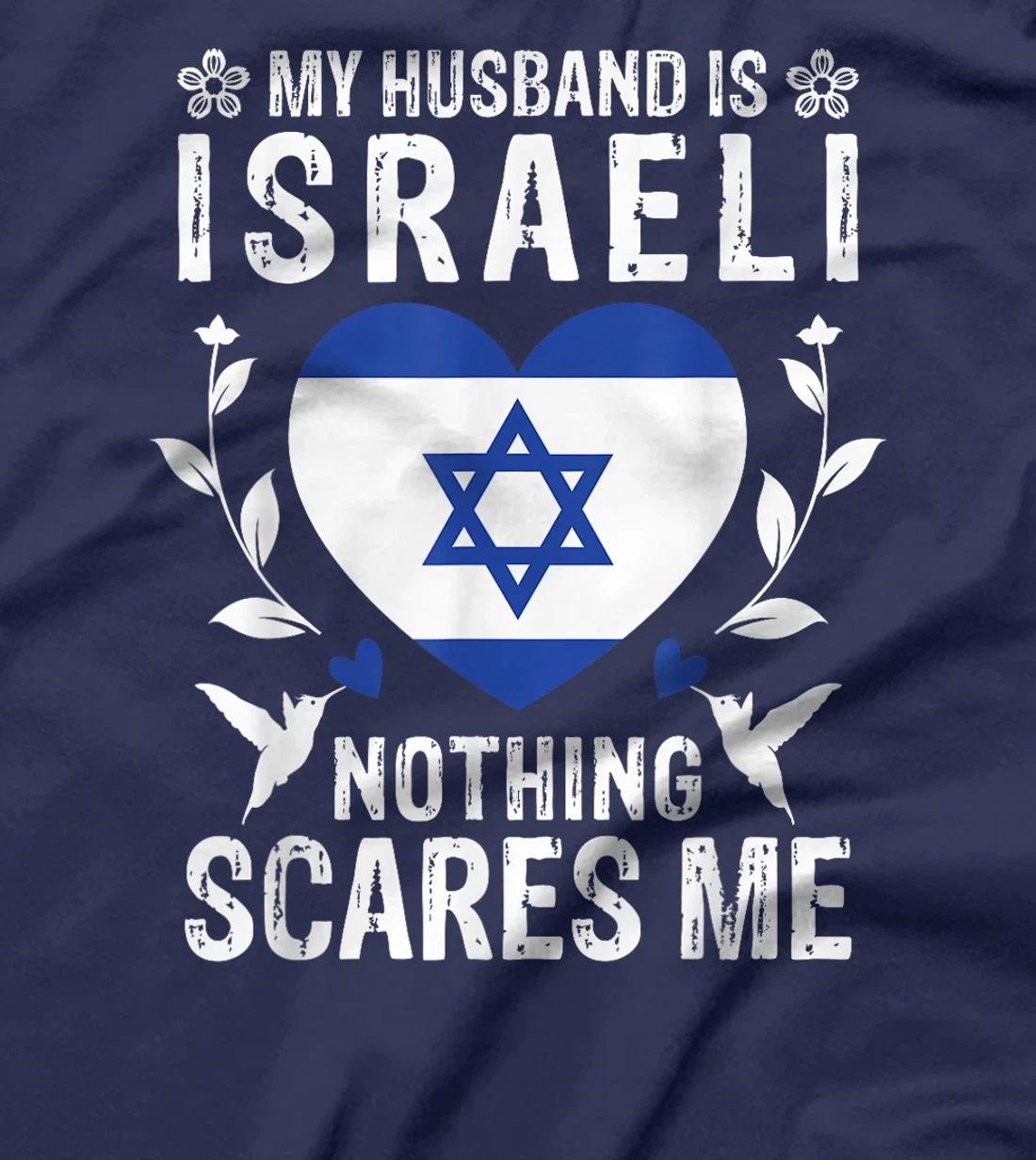 My Husband Is Israeli Nothing Scares Me Israeli Husband T-Shirt