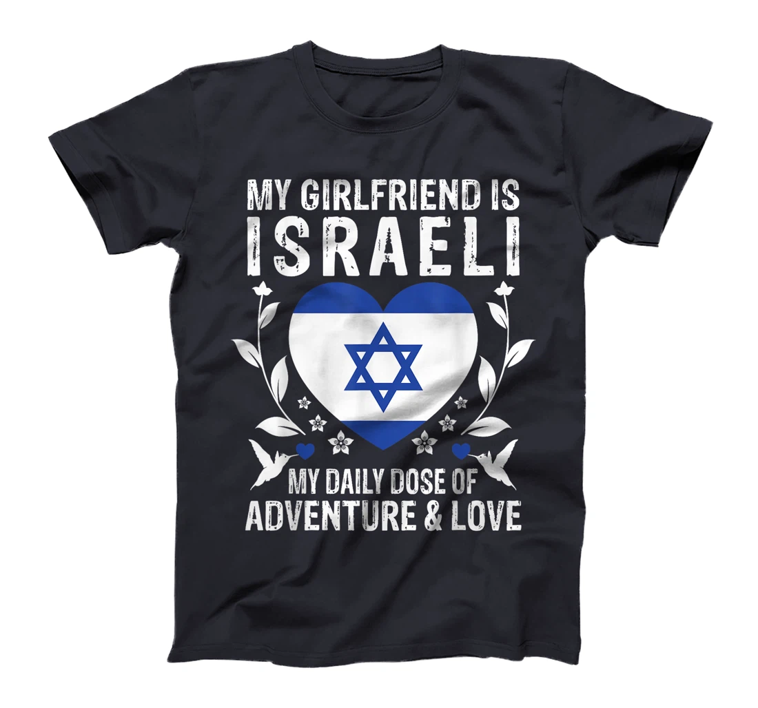 My Girlfriend Is Israeli Girlfriend Israel Flag T-Shirt