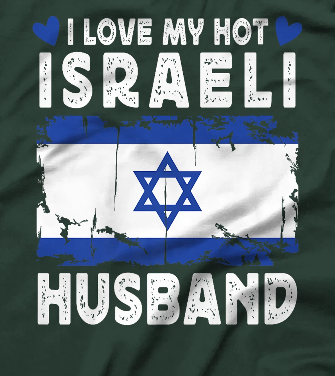 I Love My Hot Israeli husband Spouses Israel Flag Premium T-Shirt