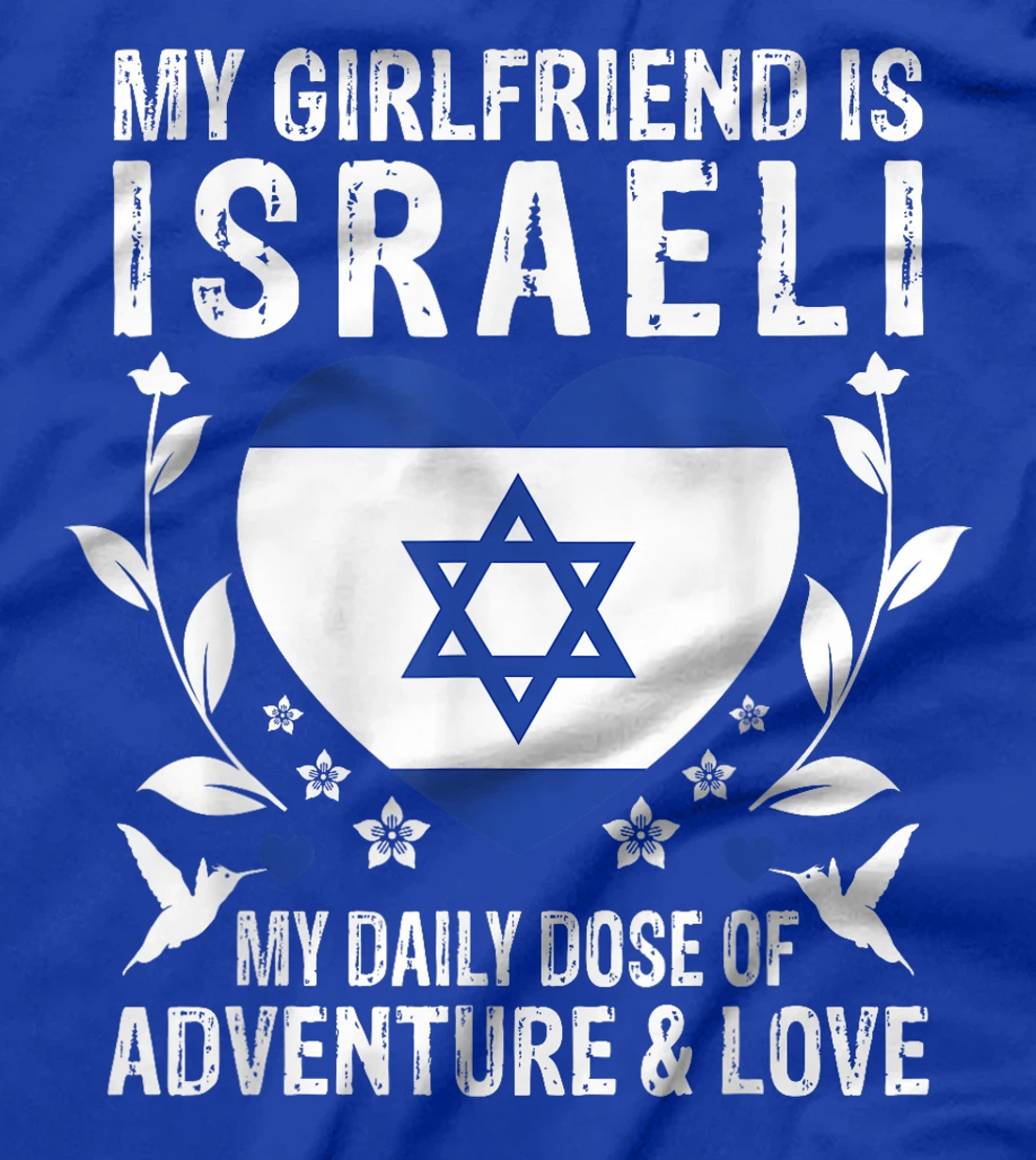 My Girlfriend Is Israeli Girlfriend Israel Flag T-Shirt