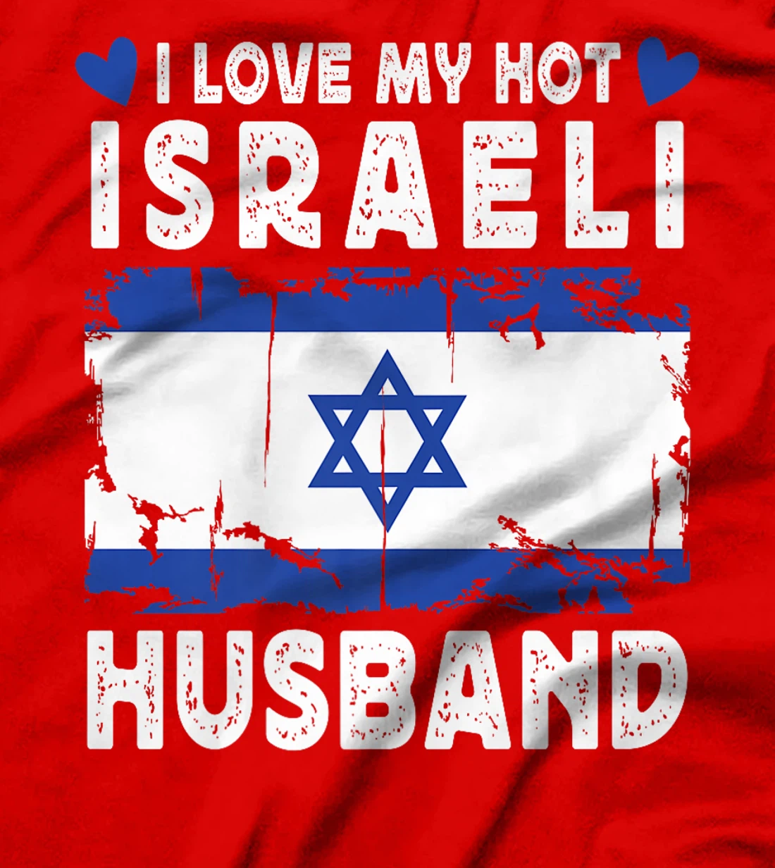 I Love My Hot Israeli husband Spouses Israel Flag Premium T-Shirt