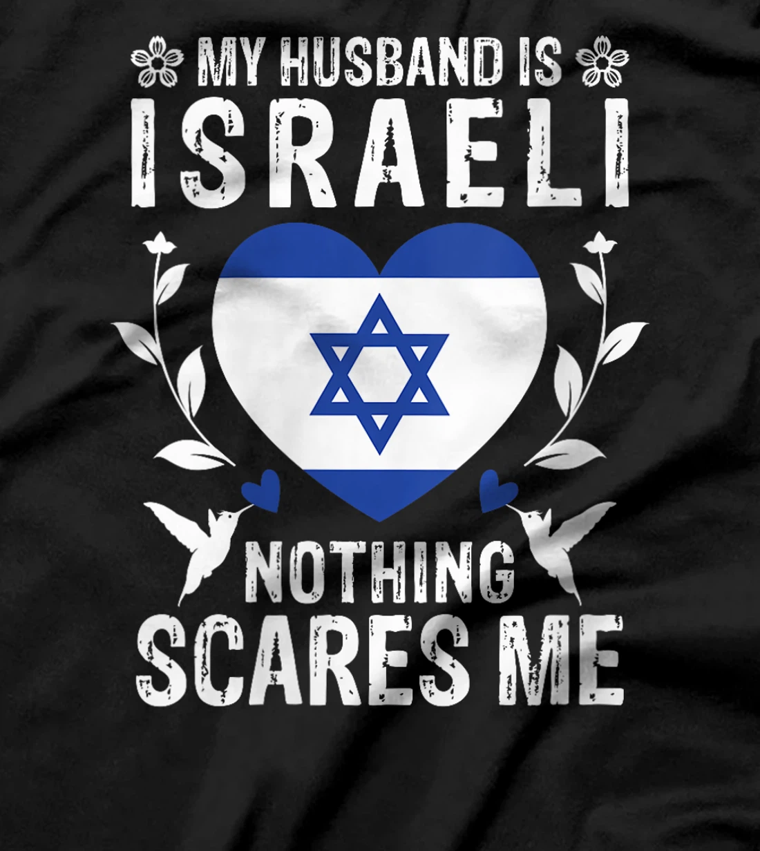 Womens My Husband Is Israeli Nothing Scares Me Israeli Husband T-Shirt