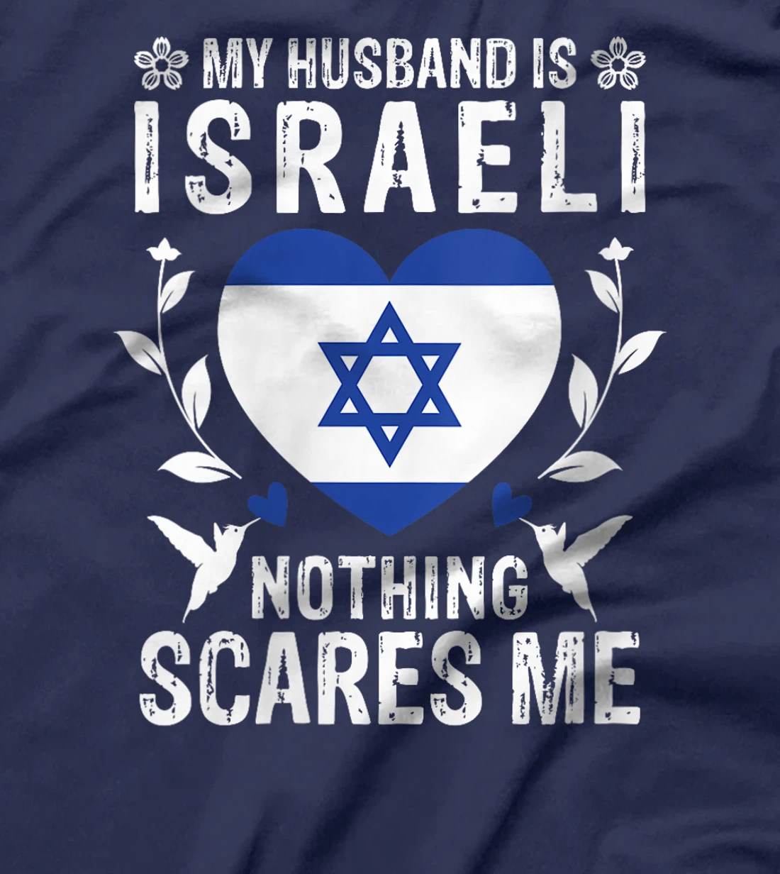 Womens My Husband Is Israeli Nothing Scares Me Israeli Husband T-Shirt