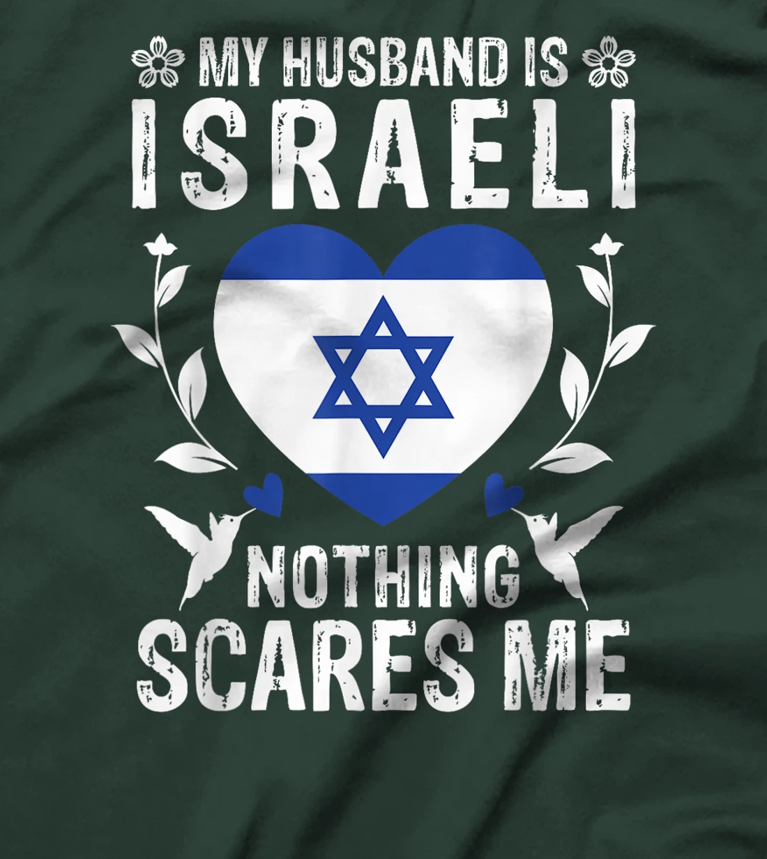 My Husband Is Israeli Nothing Scares Me Israeli Husband T-Shirt
