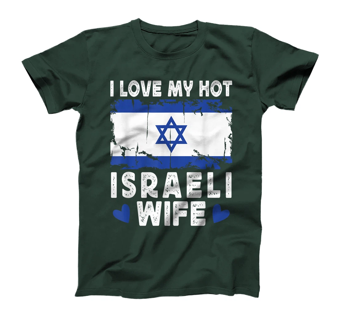 I Love My Hot Israeli Wife Spouses Israel Flag T-Shirt