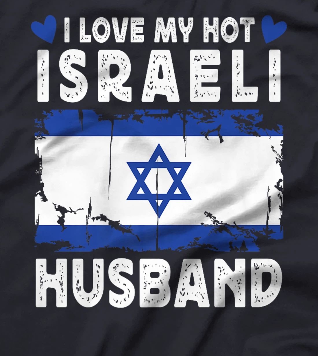 I Love My Hot Israeli husband Spouses Israel Flag Premium T-Shirt
