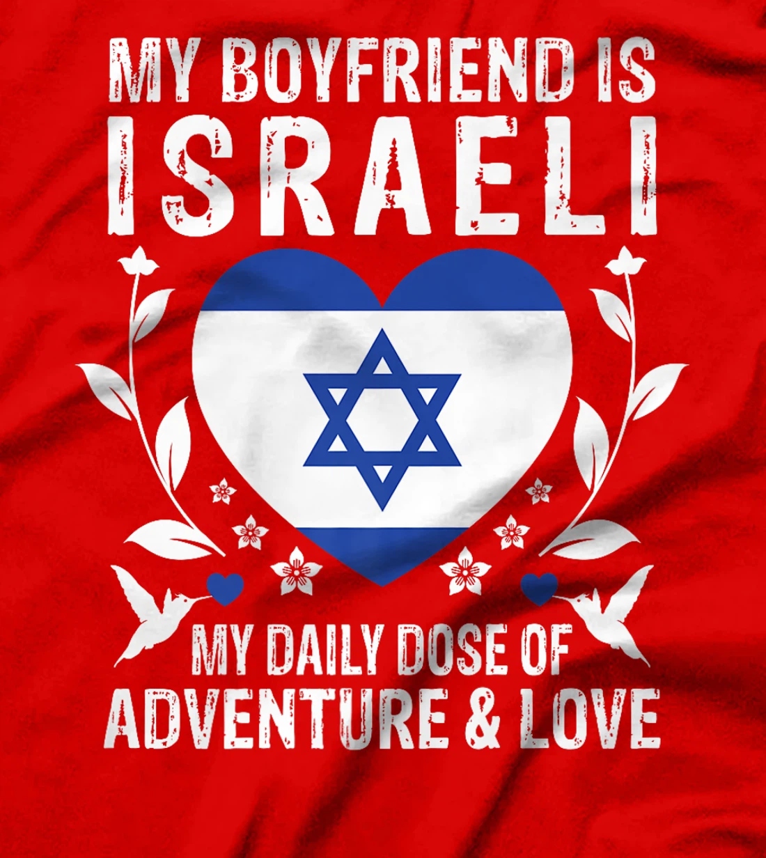 My Boyfriend Is Israeli Boyfriend Israel Flag Premium T-Shirt