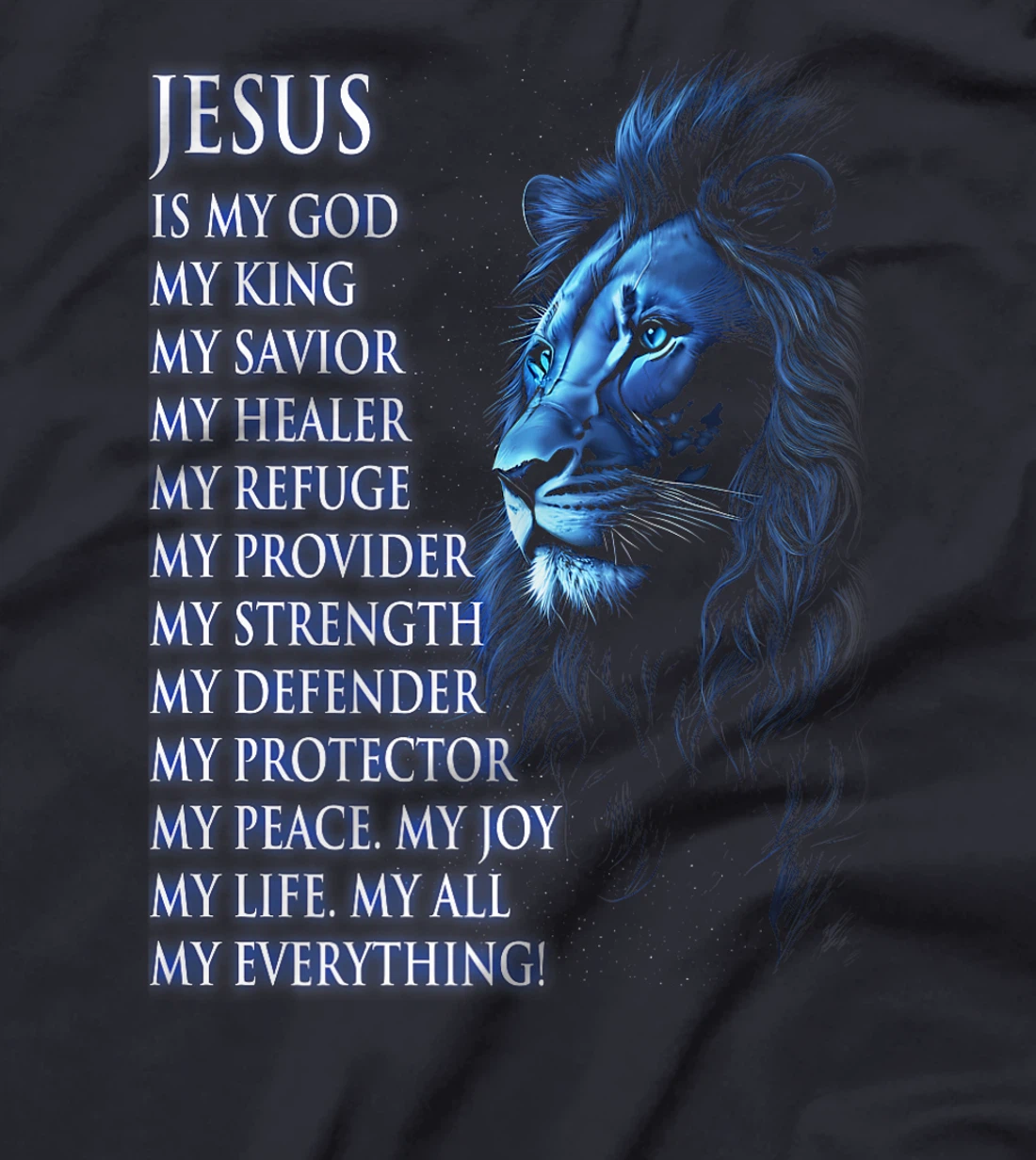Womens Jesus is My Everything My God My Lord My Savior Christian T-Shirt