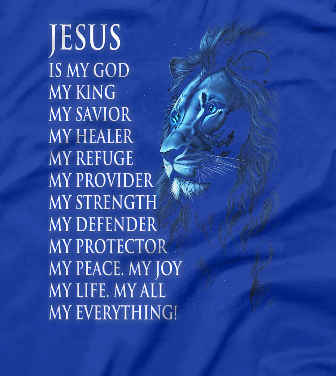 Womens Jesus is My Everything My God My Lord My Savior Christian T-Shirt