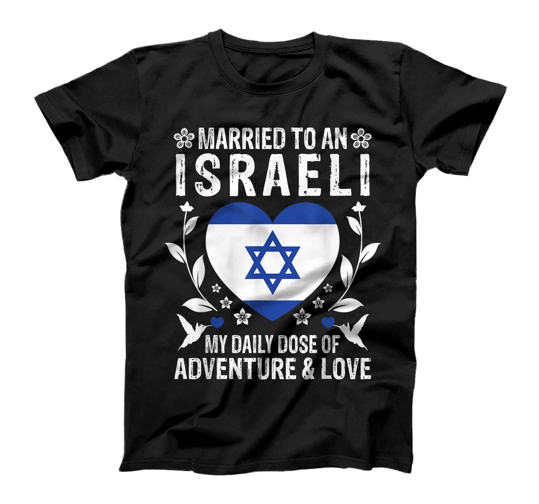 Married to An Israeli Wife Israeli Husband Israel Flag T-Shirt