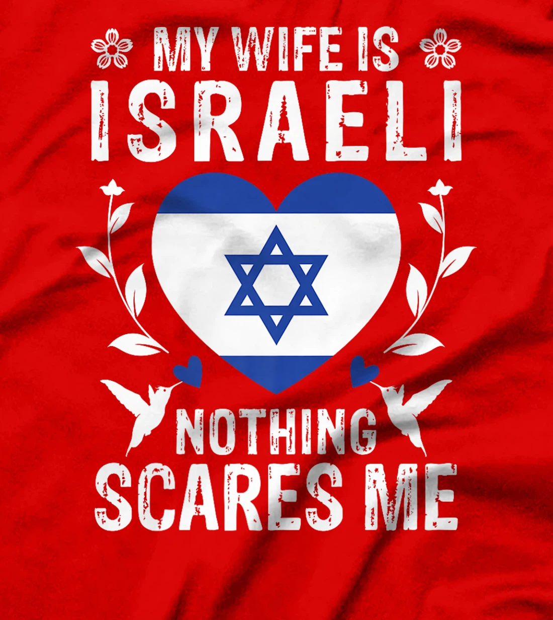 My Wife Is Israeli Nothing Scares Me Israeli Wife Premium T-Shirt