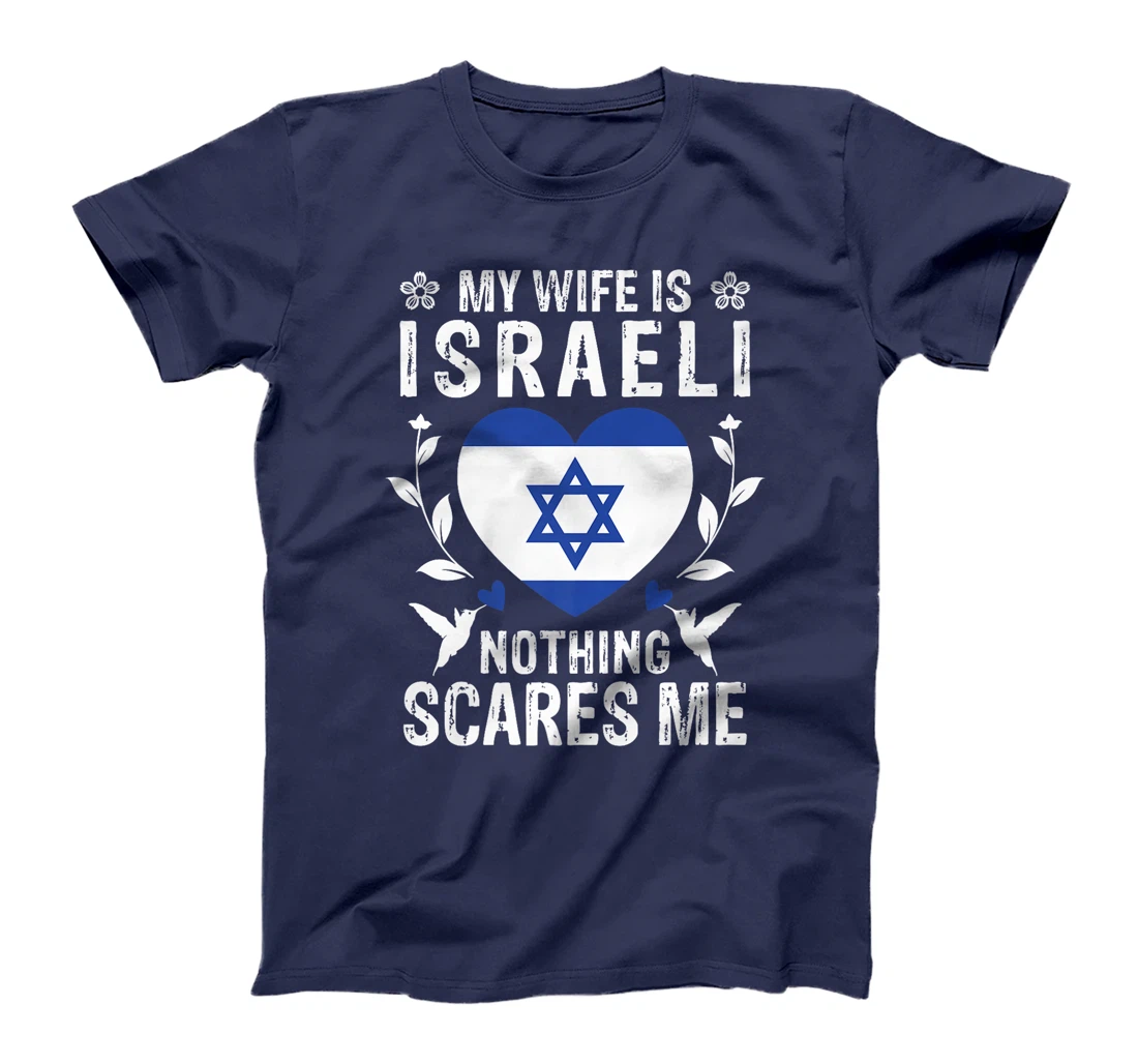 My Wife Is Israeli Nothing Scares Me Israeli Wife Premium T-Shirt