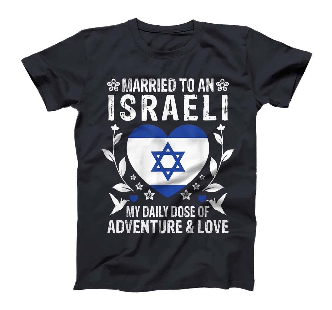 Married to An Israeli Wife Israeli Husband Israel Flag T-Shirt