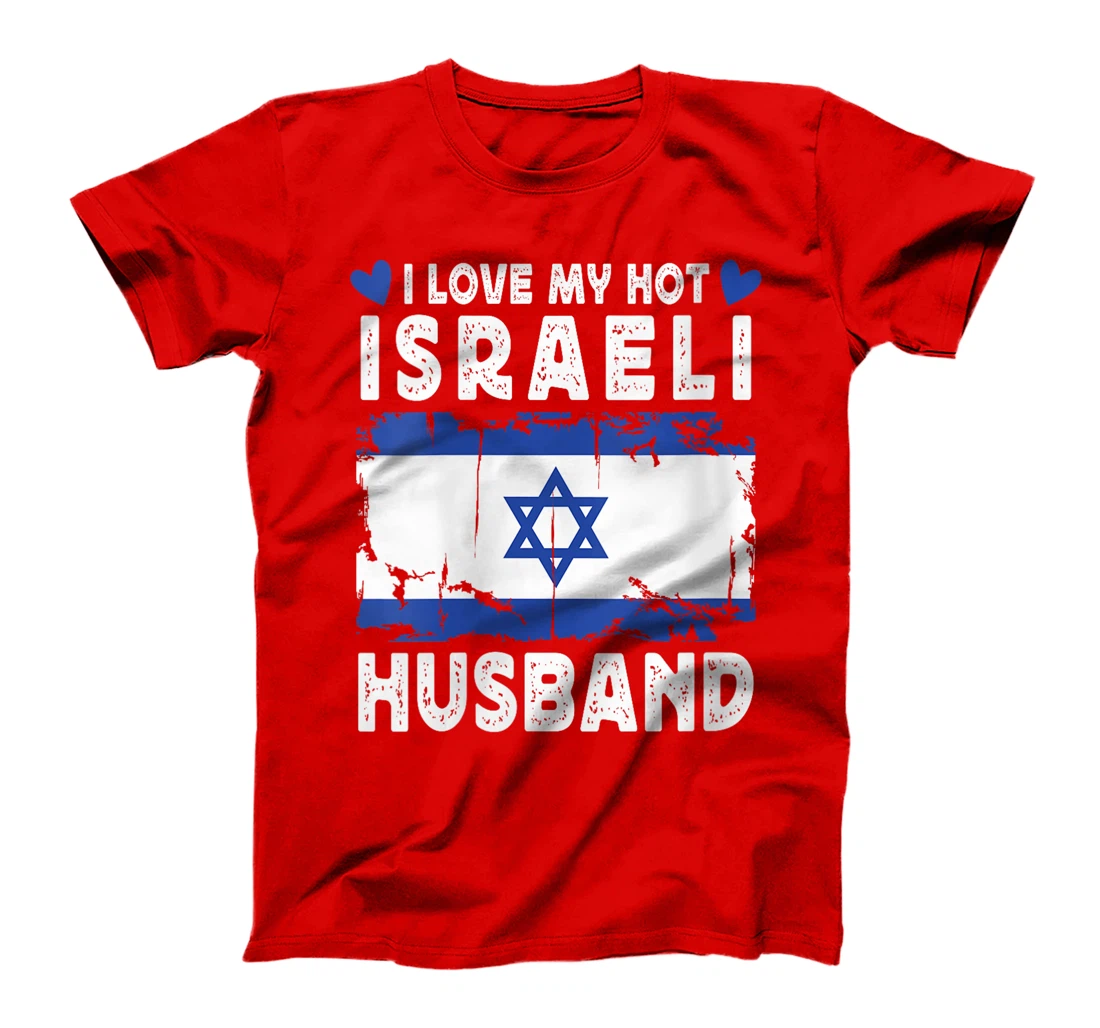 Womens I Love My Hot Israeli husband Spouses Israel Flag T-Shirt